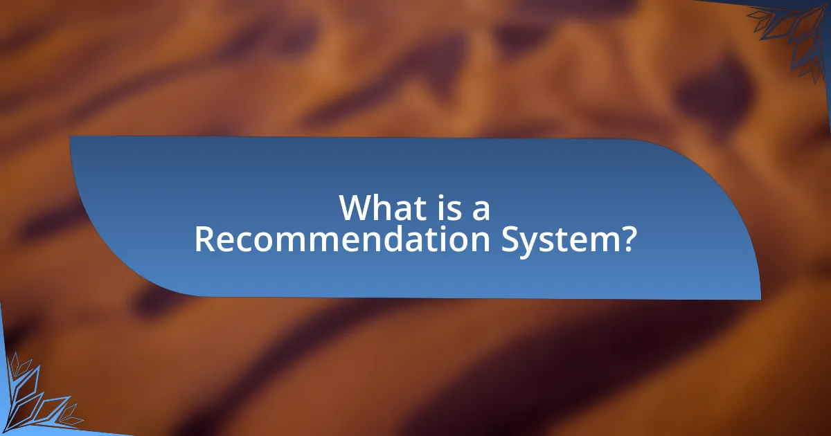 What is a Recommendation System?